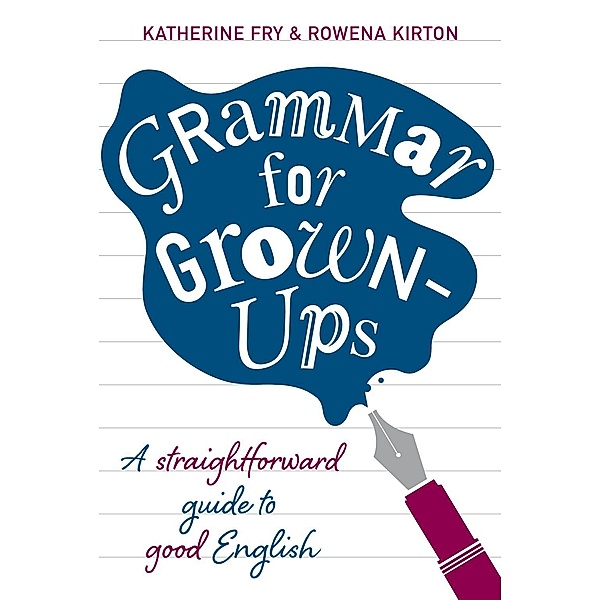 Grammar for Grown-ups, Katherine Fry, Rowena Kirton