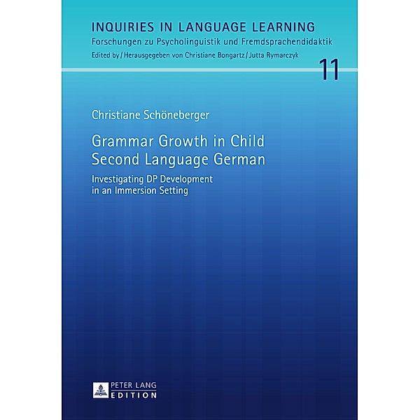 Grammar Growth in Child Second Language German, Christiane Schöneberger