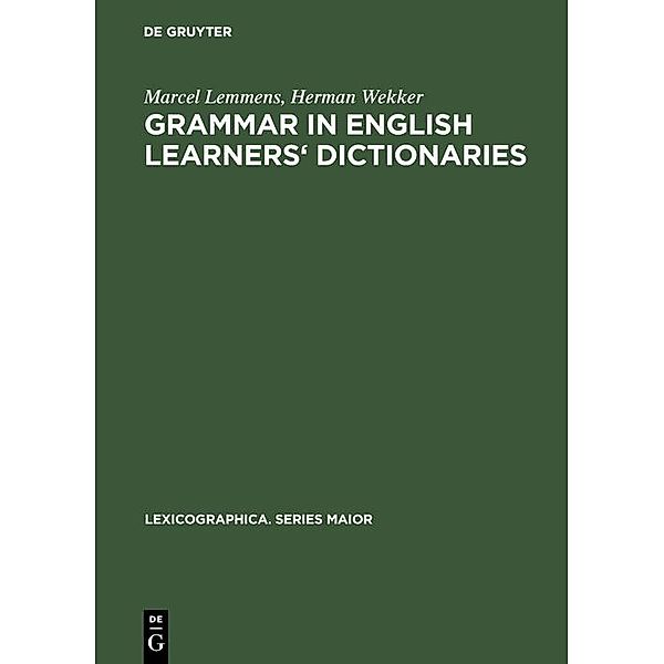 Grammar in English learners' dictionaries / Lexicographica. Series Maior Bd.16, Marcel Lemmens, Herman Wekker