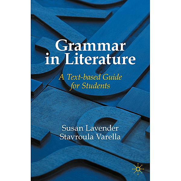 Grammar in Literature, Susan Lavender, Stavroula Varella
