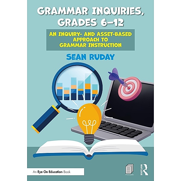 Grammar Inquiries, Grades 6-12, Sean Ruday