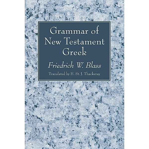 Grammar of New Testament Greek, Friedrich W. Blass