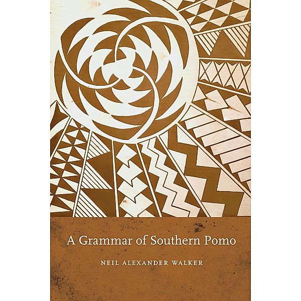 Grammar of Southern Pomo, Neil Alexander Walker