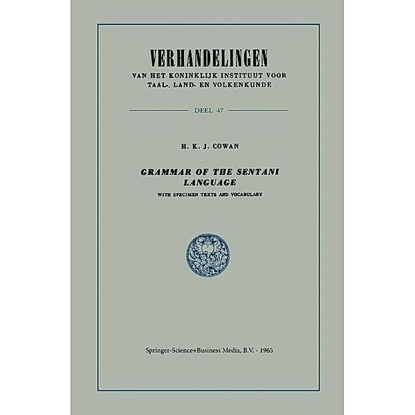 Grammar of the Sentani Language / Verhandelingen van het Koninklijk Instituut voor Taal-, Land- en Volkenkunde, Hendrik Karel Jan Cowan