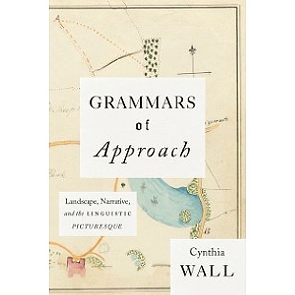 Grammars of Approach, Wall Cynthia Wall