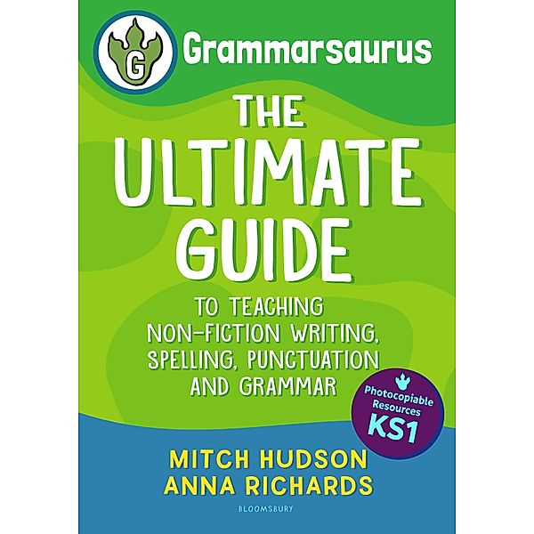 Grammarsaurus Key Stage 1 / Bloomsbury Education, Mitch Hudson, Anna Richards
