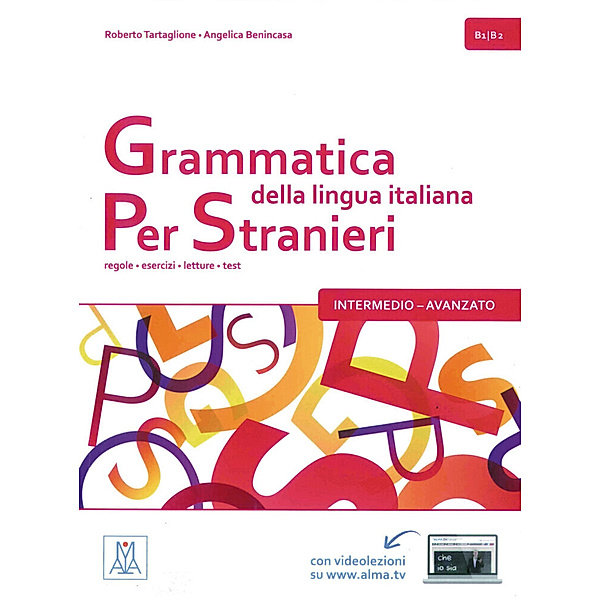Grammatica della lingua italiana per stranieri - intermedio - avanzato, Roberto Tartaglione, Angelica Benincasa