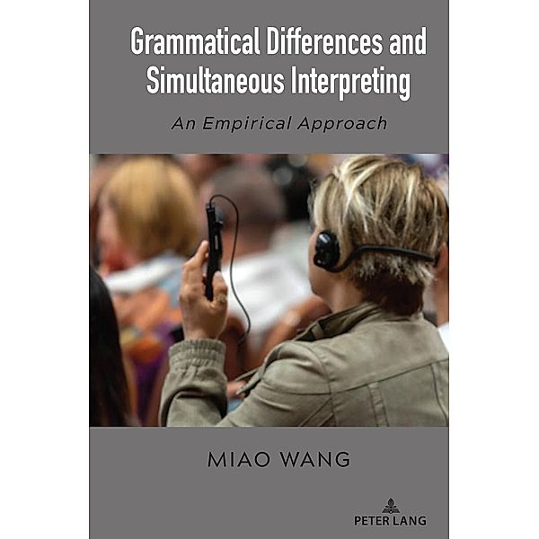 Grammatical Differences and Simultaneous Interpreting, Miao Wang