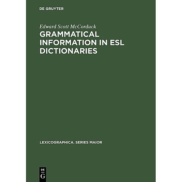 Grammatical Information in ESL Dictionaries / Lexicographica. Series Maior Bd.48, Edward Scott McCorduck