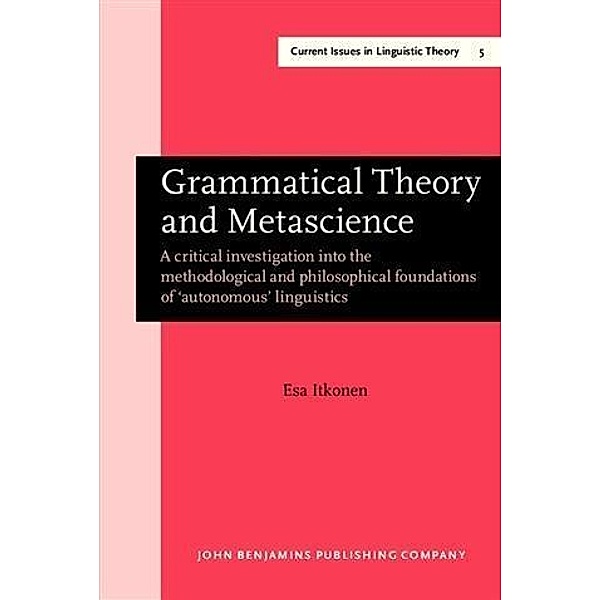 Grammatical Theory and Metascience, Esa Itkonen