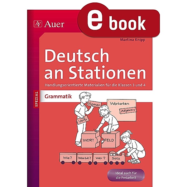Grammatik an Stationen 3-4 / Stationentraining Grundschule Deutsch, Martina Knipp