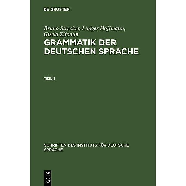 Grammatik der deutschen Sprache / Schriften des Instituts für Deutsche Sprache Bd.7, Gisela Zifonun, Ludger Hoffmann, Bruno Strecker