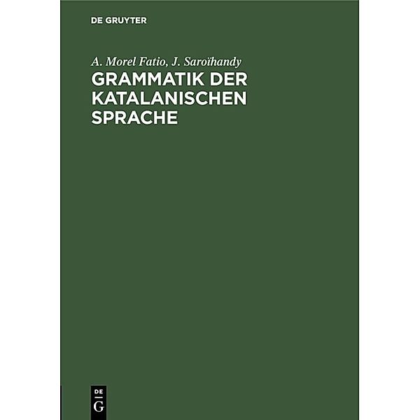 Grammatik der katalanischen Sprache, A. Morel Fatio, J. Saroïhandy