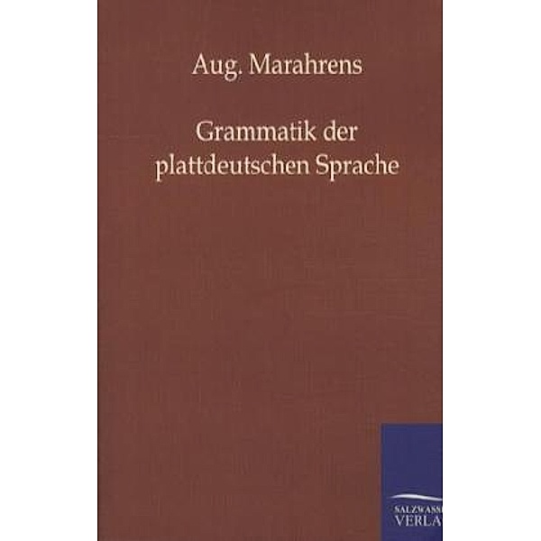 Grammatik der plattdeutschen Sprache, August Marahrens