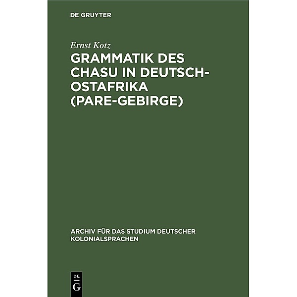 Grammatik des Chasu in Deutsch-Ostafrika (Pare-Gebirge), Ernst Kotz