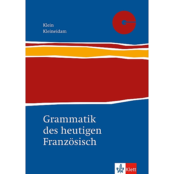 Grammatik des heutigen Französisch, Hans-Wilhelm Klein, Hartmut Kleineidam