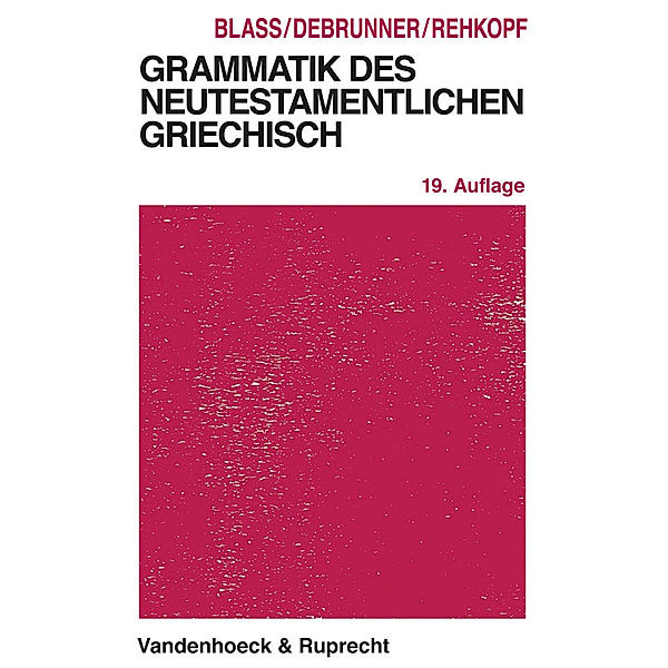 Grammatik des neutestamentlichen Griechisch, Friedrich Blass