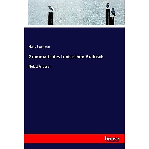 Grammatik des tunisischen Arabisch, Hans Stumme