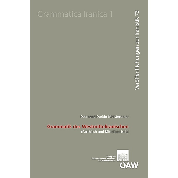 Grammatik des Westmitteliranischen, Desmond Durkin-Meisterernst