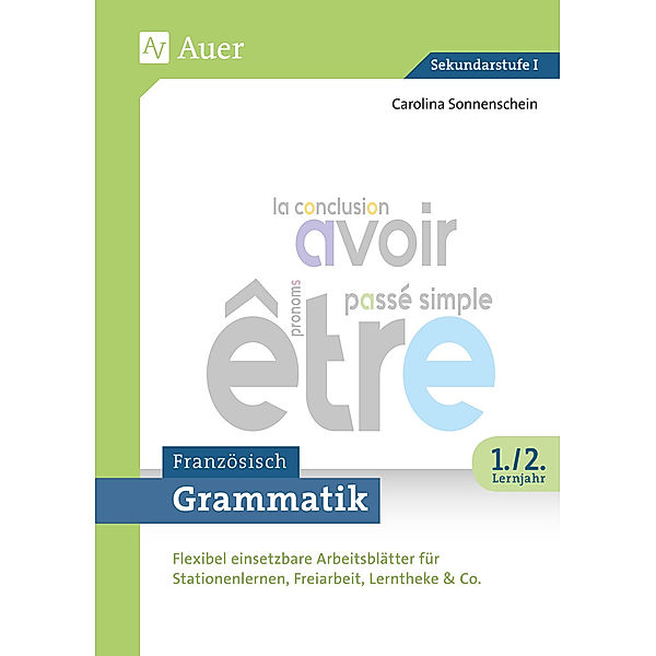 Grammatik Französisch 1.-2. Lernjahr, Carolina Sonnenschein
