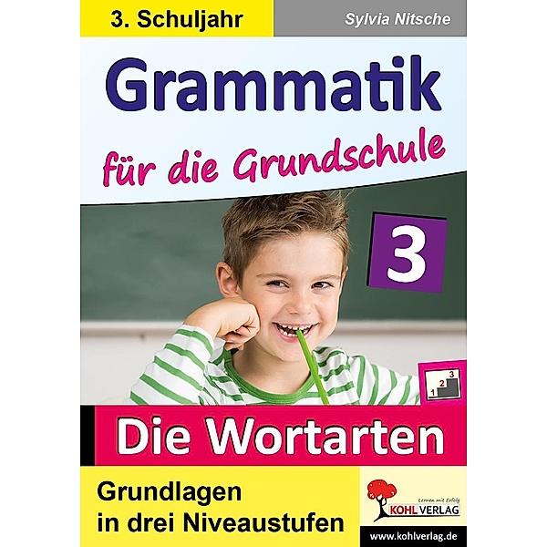 Grammatik für die Grundschule - Die Wortarten / Klasse 3, Sylvia Nitsche