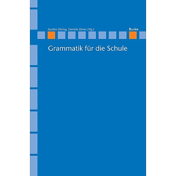 Grammatik für die Schule / Linguistische Berichte, Sonderhefte Bd.29