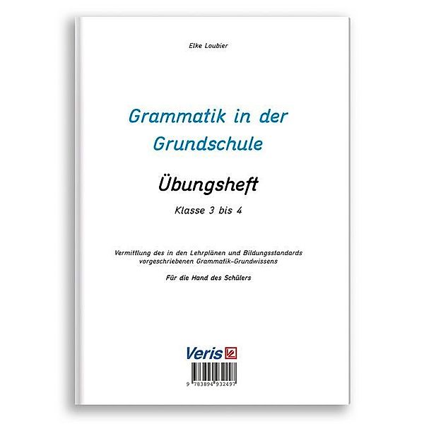 Grammatik in der Grundschule - Übungsheft, Elke Loubier