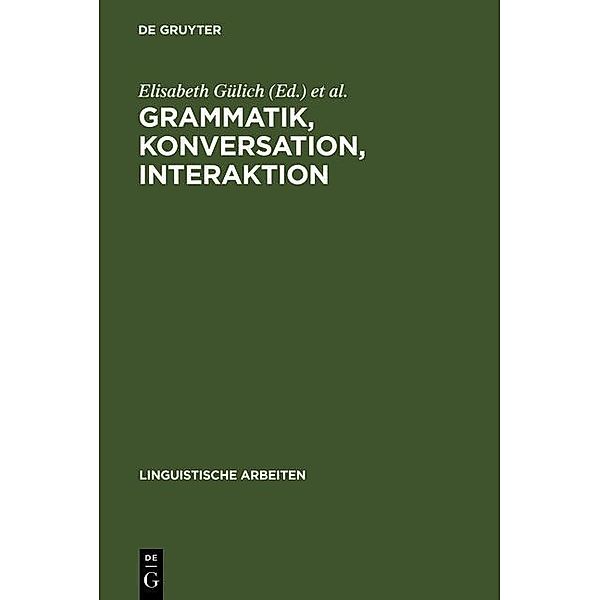Grammatik, Konversation, Interaktion / Linguistische Arbeiten Bd.153