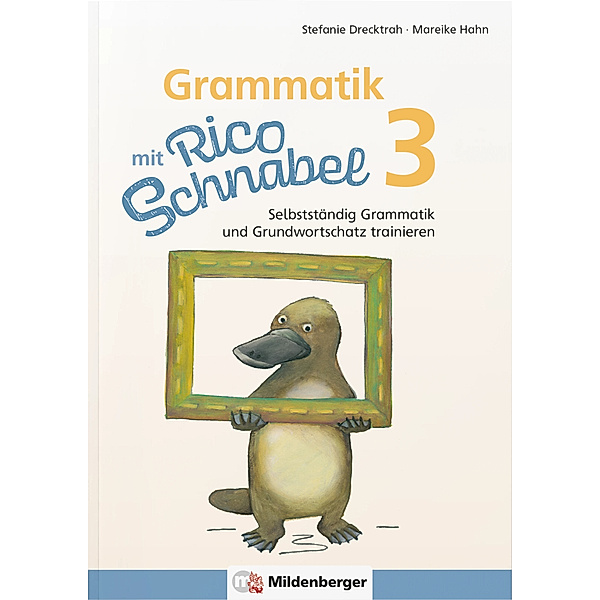 Grammatik mit Rico Schnabel, Klasse 3, Stefanie Drecktrah, Mareike Hahn