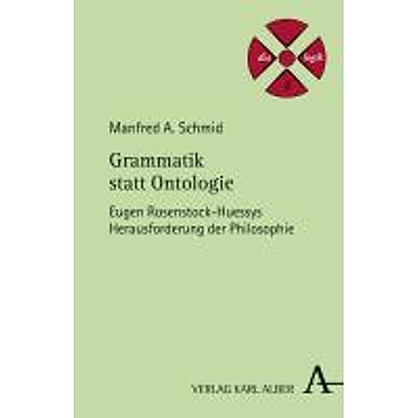 Grammatik statt Ontologie, Manfred A. Schmid
