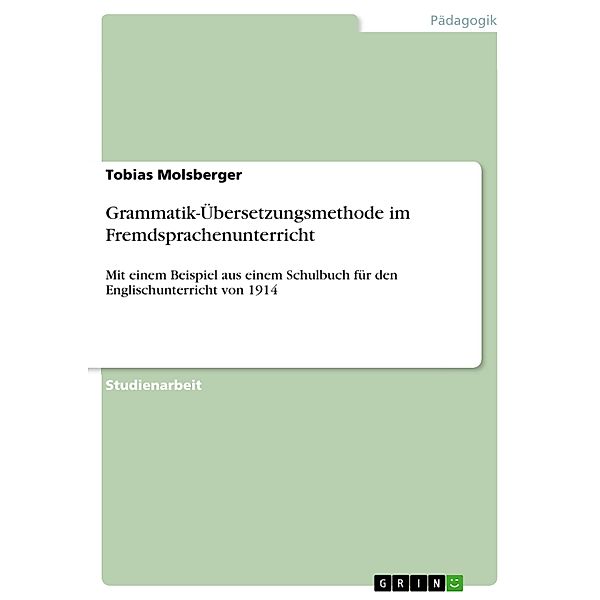 Grammatik-Übersetzungsmethode im Fremdsprachenunterricht, Tobias Molsberger