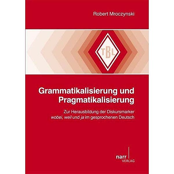 Grammatikalisierung und Pragmatikalisierung, Robert Mroczynski