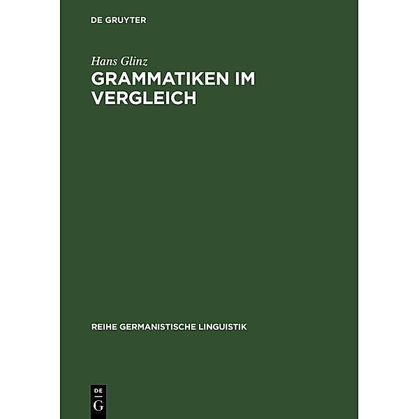 Grammatiken im Vergleich / Reihe Germanistische Linguistik Bd.136, Hans Glinz