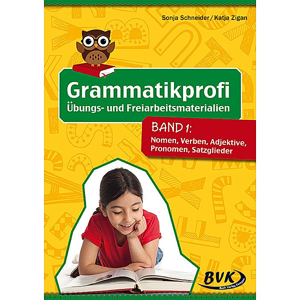 Grammatikprofi: Übungs- und Freiarbeitsmaterialien.Bd.1, Sonja Schneider, Katja Zigan