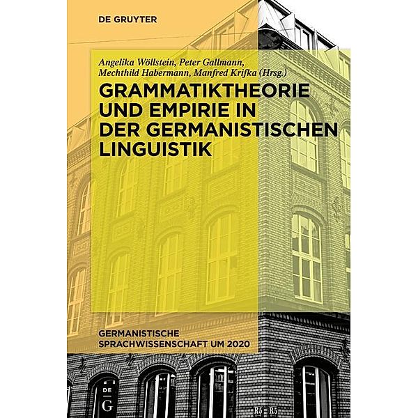 Grammatiktheorie und Empirie in der germanistischen Linguistik / Germanistische Sprachwissenschaft um 2020