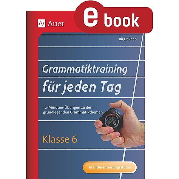 Grammatiktraining für jeden Tag Klasse 6, Birgit Zeeb