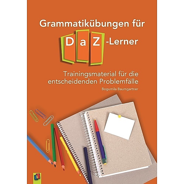 Grammatikübungen für DaZ-Lerner, Bogumila Baumgartner