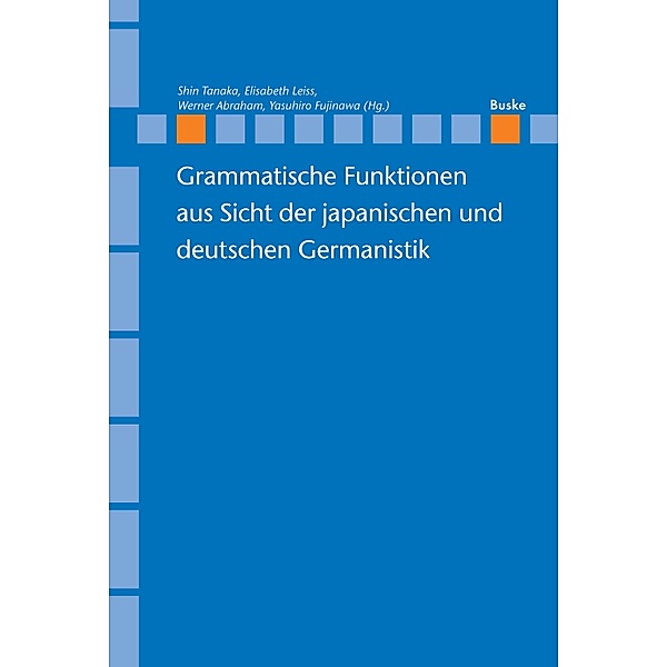 Grammatische Funktionen aus Sicht der japanischen und deutschen Germanistik / Linguistische Berichte, Sonderhefte Bd.24