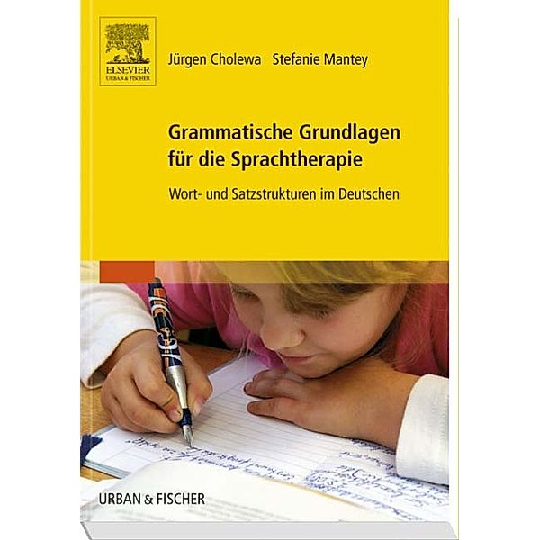 Grammatische Grundlagen für die Sprachtherapie, Jürgen Cholewa, Stefanie Mantey