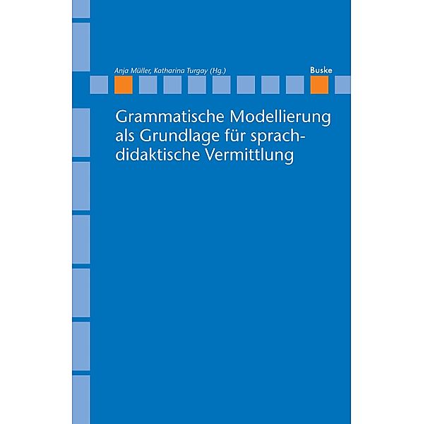 Grammatische Modellierung als Grundlage für sprachdidaktische Vermittlung / Linguistische Berichte, Sonderhefte Bd.31