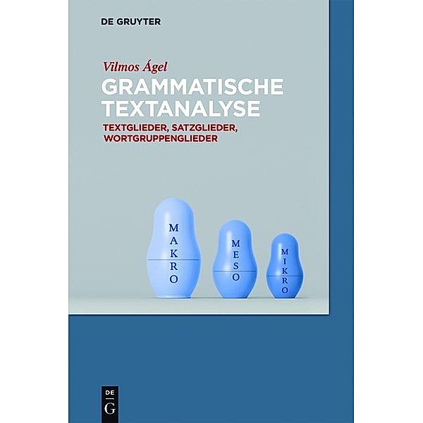 Grammatische Textanalyse, Vilmos Ágel