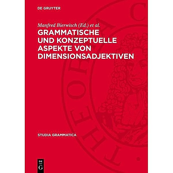 Grammatische und konzeptuelle Aspekte von Dimensionsadjektiven / Studia grammatica Bd.2627