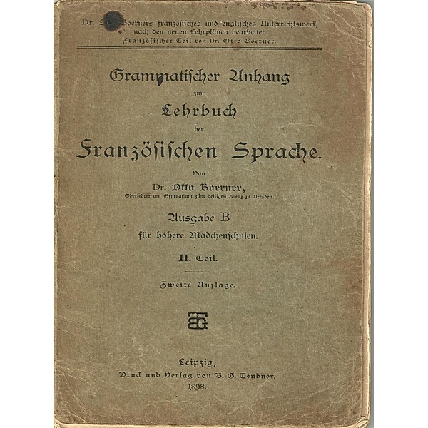 Grammatischer Anhang zum Lehrbuch der Französischen Sprache 1898, Otto Boerner