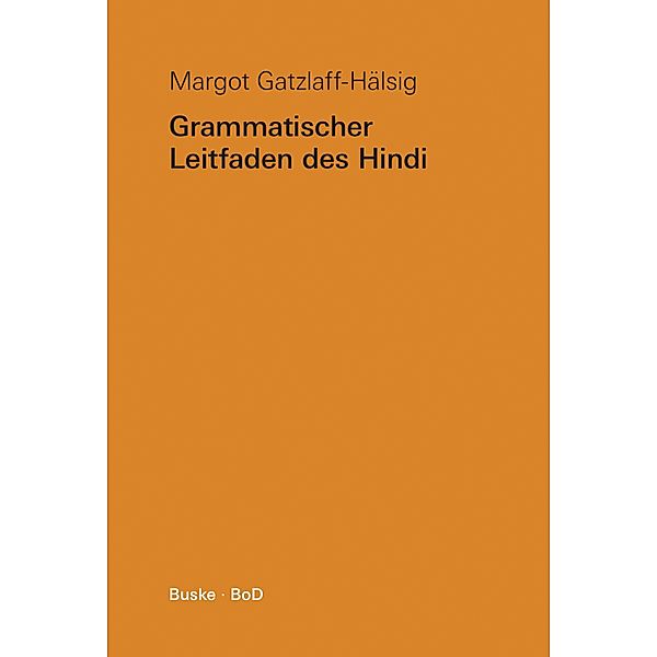 Grammatischer Leitfaden des Hindi, Margot Gatzlaff-Hälsig