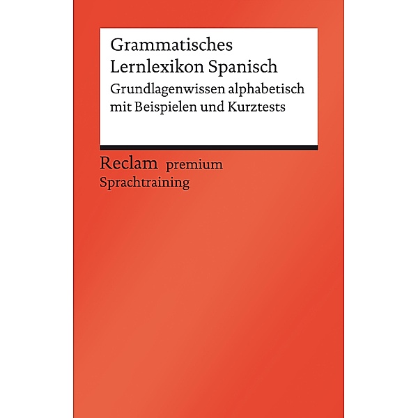 Grammatisches Lernlexikon Spanisch / Reclams Rote Reihe - Fremdsprachentexte, Montserrat Varela