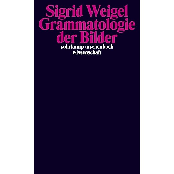 Grammatologie der Bilder, Sigrid Weigel