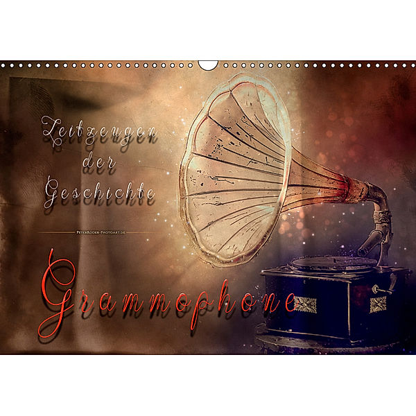 Grammophone - Zeitzeugen der Geschichte (Wandkalender 2019 DIN A3 quer), Peter Roder