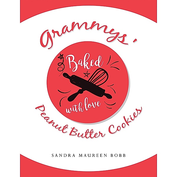 Grammys' Peanut Butter Cookies, Sandra Maureen Bobb