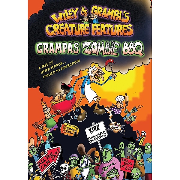 Grampa's Zombie BBQ / Wiley & Grampa's Creature Features Bd.2, Kirk Scroggs