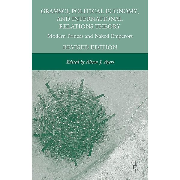 Gramsci, Political Economy, and International Relations Theory